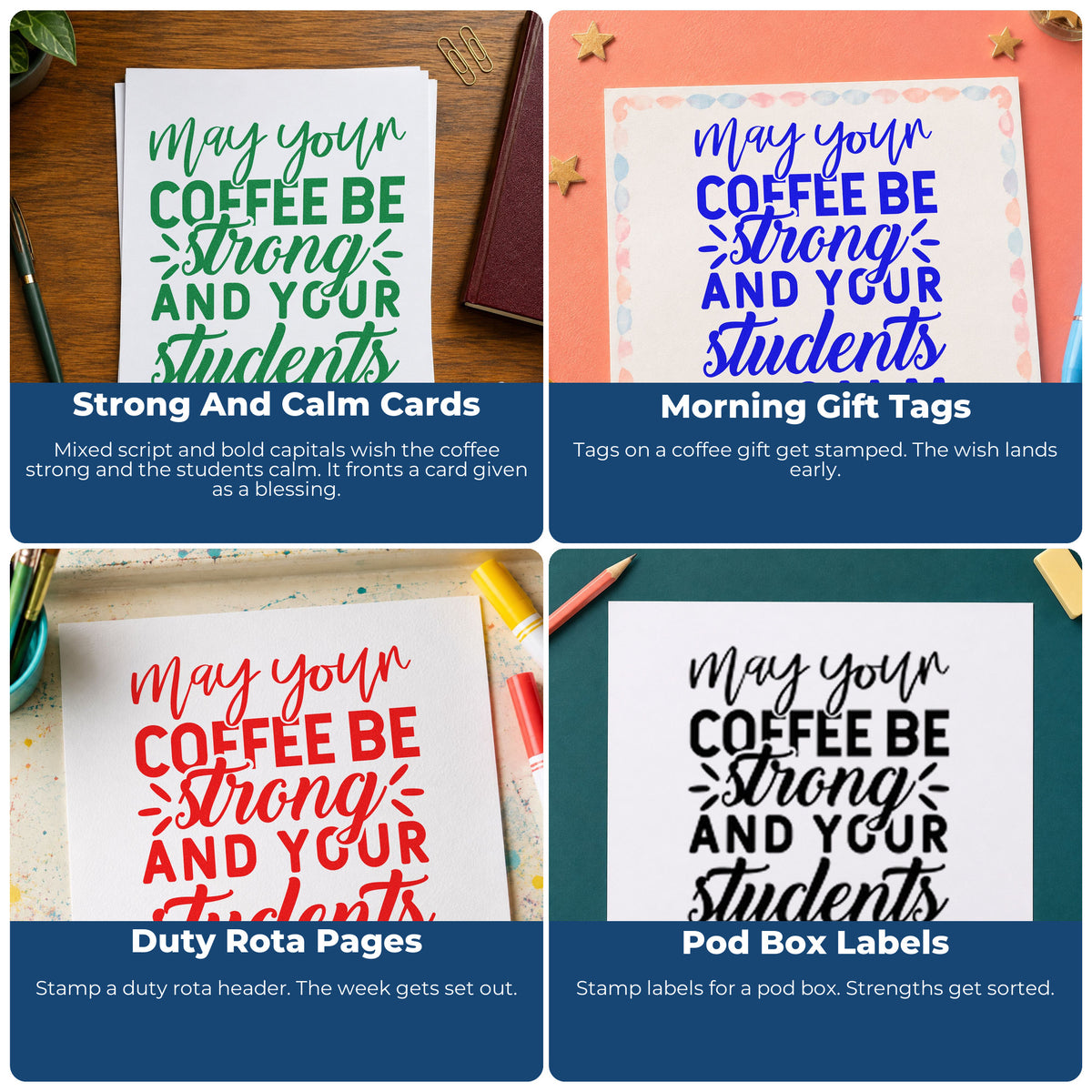 Four ways to use the Strong Coffee Calm Students Stamp - Premium Vintage Pro Wooden: strong and calm cards, morning gift tags, duty rota pages and pod box labels.