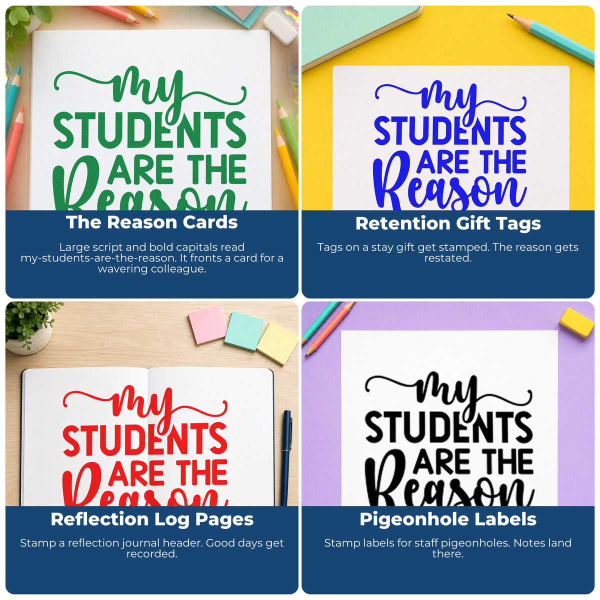Four ways to use the My Students Are The Reason Slim Pre-Inked Stamp: the reason cards, retention gift tags, reflection log pages and pigeonhole labels.