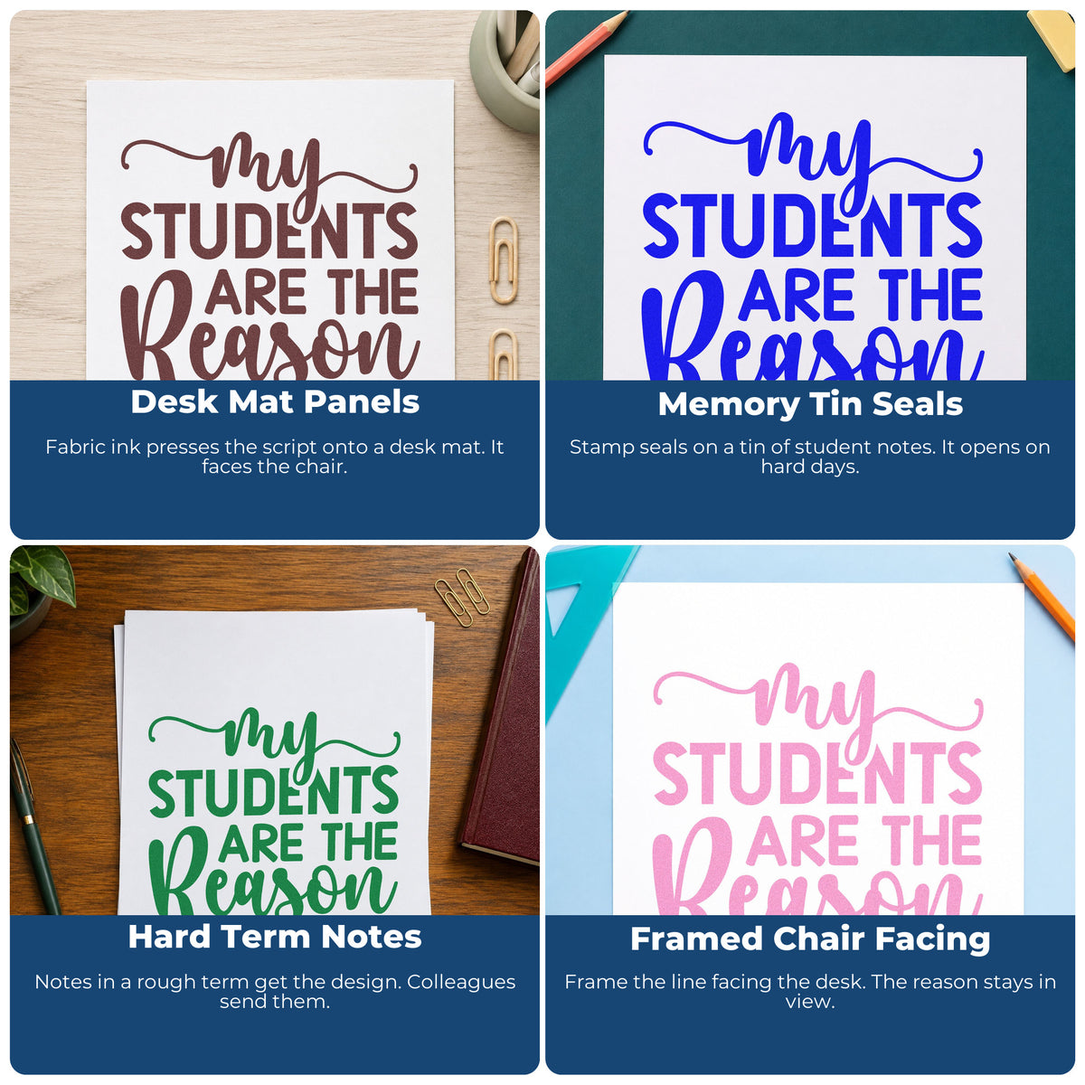 Four ways to use the My Students Are The Reason Premium Wooden Stamp - Vintage Pro: desk mat panels, memory tin seals, hard term notes and framed chair facing.