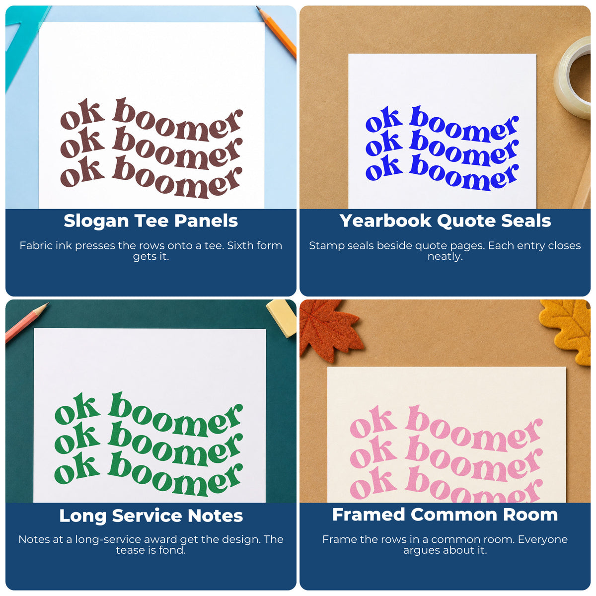 Four ways to use the Repeated Wavy OK Boomer Premium Wooden Stamp - Vintage Pro: slogan tee panels, yearbook quote seals, long service notes and framed common room.