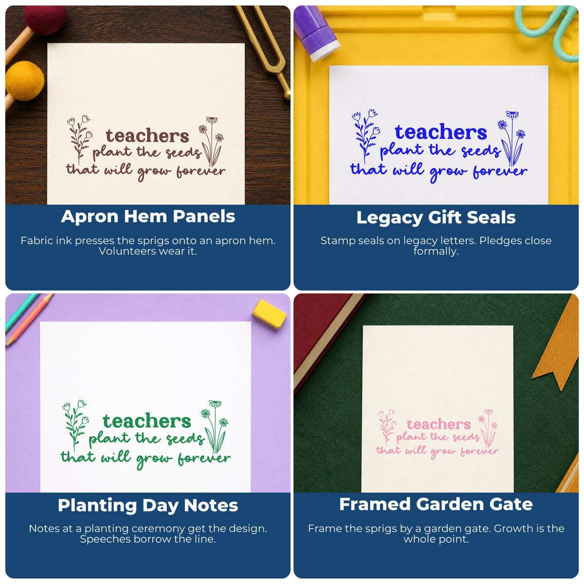 Four ways to use the PSI Pre-Inked Teachers Plant Seeds Forever Stamp: apron hem panels, legacy gift seals, planting day notes and framed garden gate.
