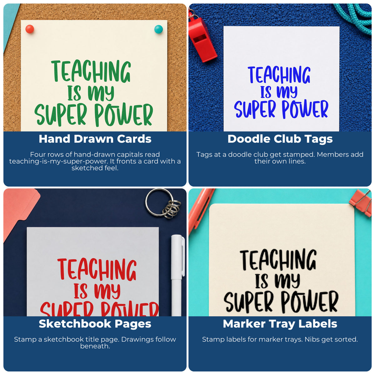 Four ways to use the Teaching Is My Super Power Slim Pre-Inked Stamp: hand drawn cards, doodle club tags, sketchbook pages and marker tray labels.