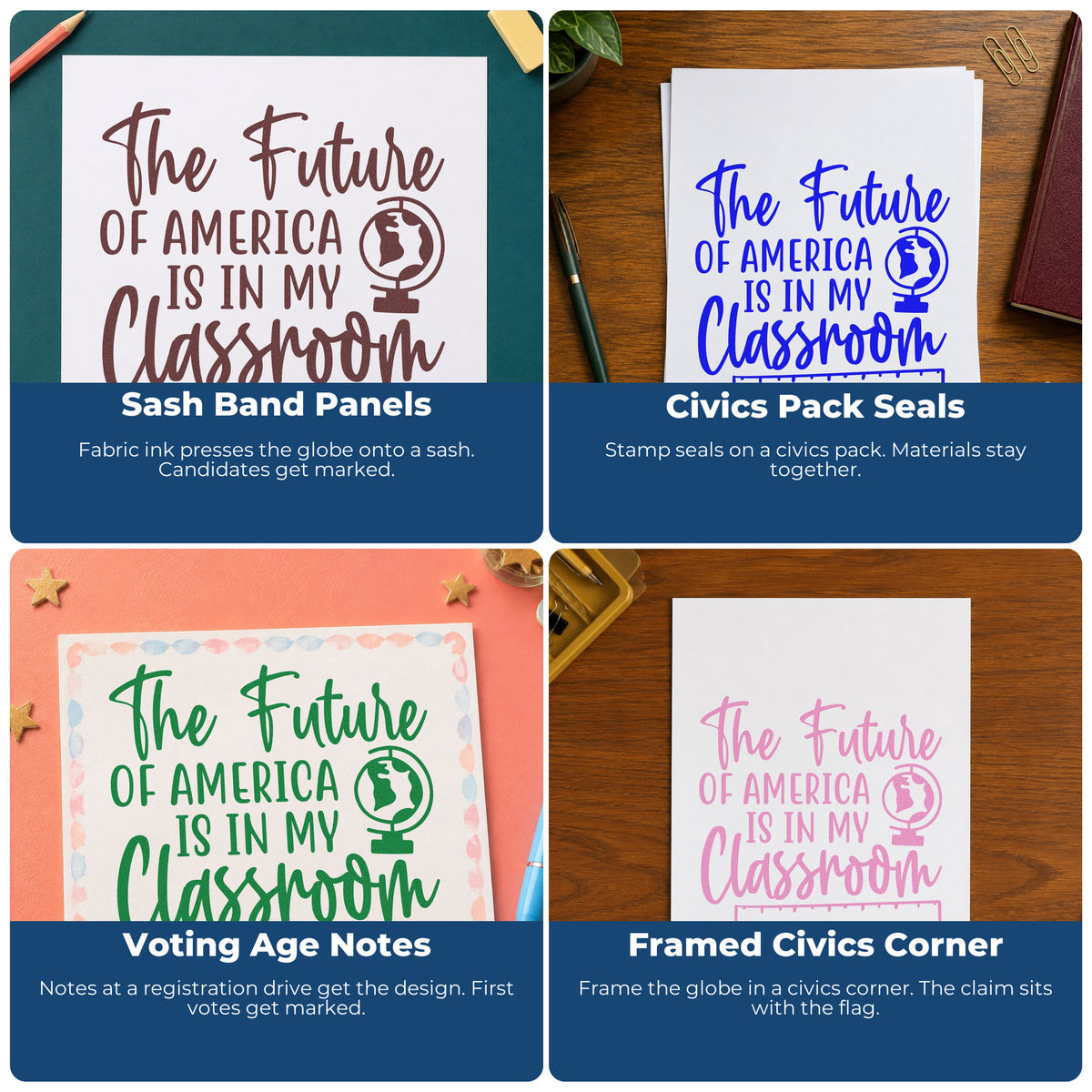 Four ways to use the The Future Of America Is In My Classroom PSI Pre-Inked Stamp: sash band panels, civics pack seals, voting age notes and framed civics corner.