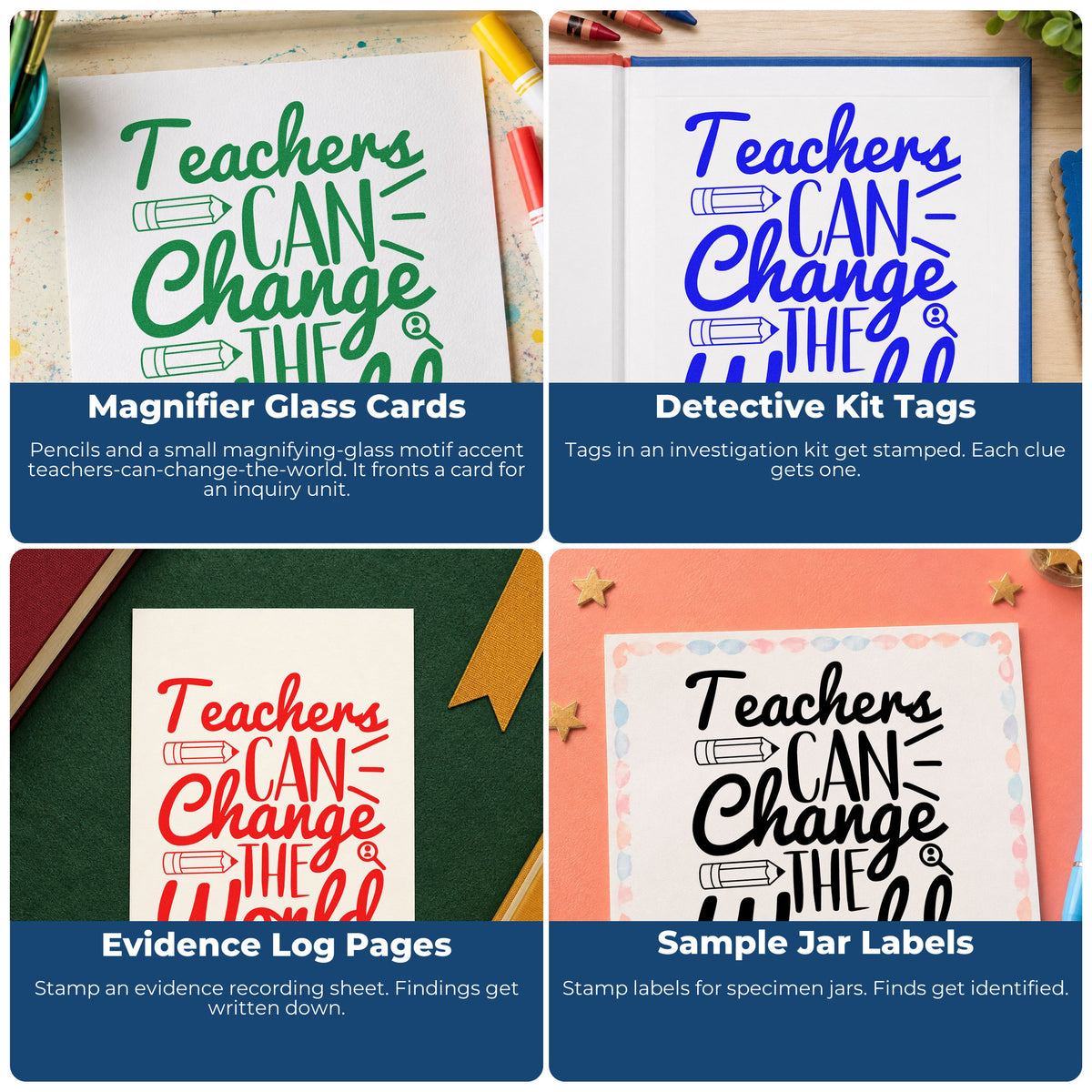 Four ways to use the Teachers Can Change The World Pre-Inked Stamp – PSI: magnifier glass cards, detective kit tags, evidence log pages and sample jar labels.
