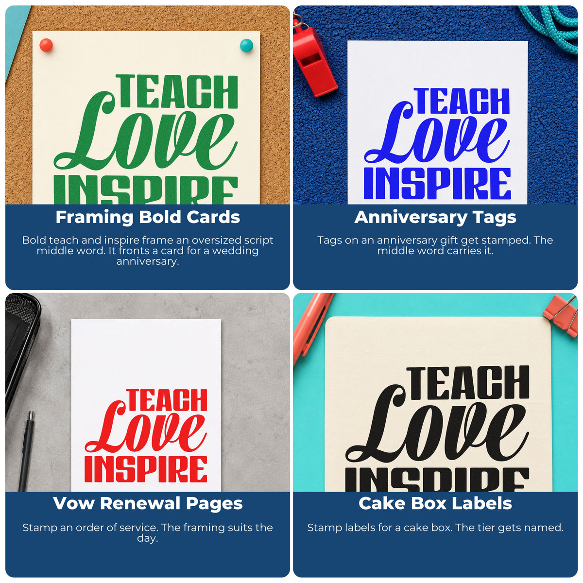Four ways to use the Teach Love Inspire Bold Script Lettering PSI Pre-Inked Stamp: framing bold cards, anniversary tags, vow renewal pages and cake box labels.