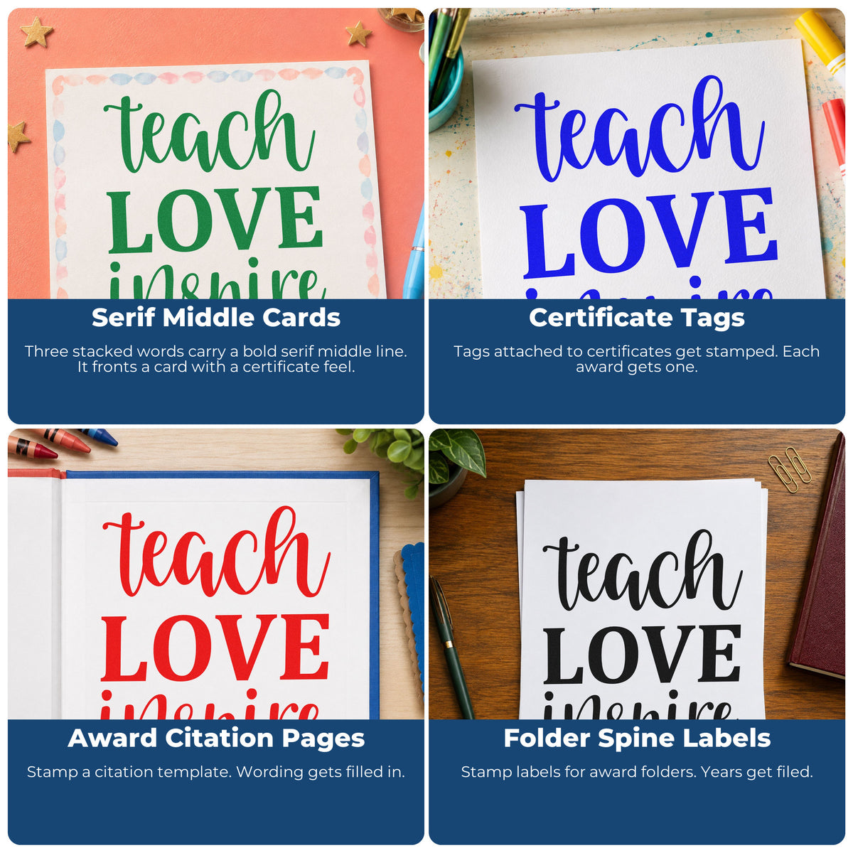 Four ways to use the Teach Love Inspire Simple Script Lettering Craft Stamp – Self-Inking: serif middle cards, certificate tags, award citation pages and folder spine labels.