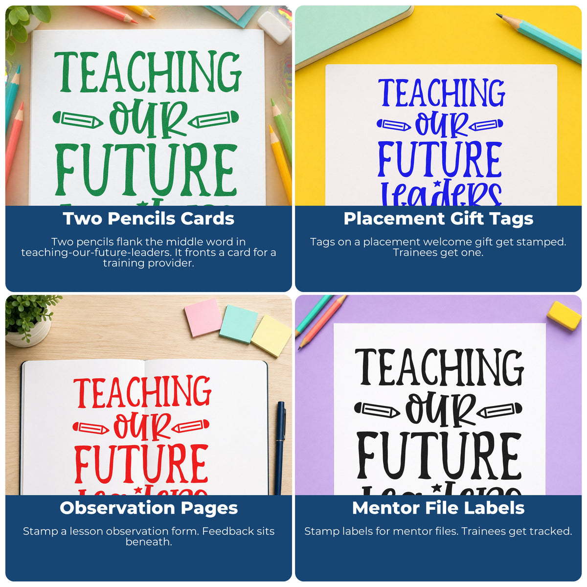 Four ways to use the Duo Hand Teaching Our Future Leaders Rubber Stamp: two pencils cards, placement gift tags, observation pages and mentor file labels.