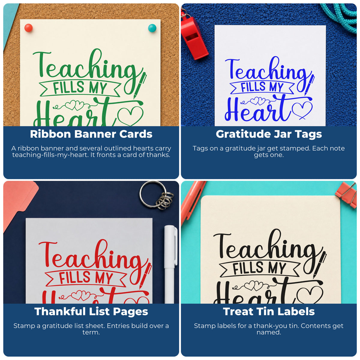 Four ways to use the Teaching Fills My Heart Self-Inking Stamp: ribbon banner cards, gratitude jar tags, thankful list pages and treat tin labels.
