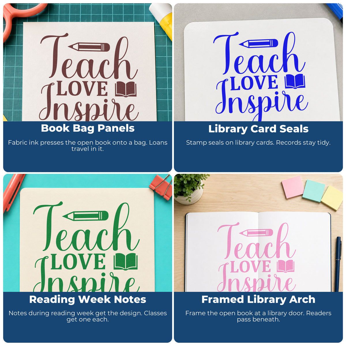 Four ways to use the Wood Handle Teach Love Inspire Book Pencil Rubber Stamp: book bag panels, library card seals, reading week notes and framed library arch.