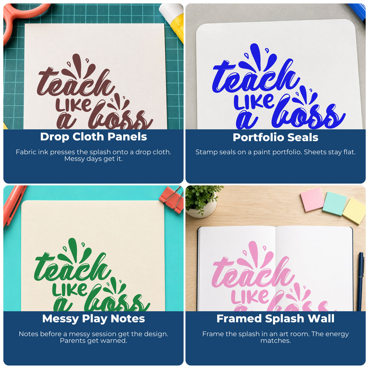 Four ways to use the Teach Like A Boss Script Lettering Wood Handle Stamp: drop cloth panels, portfolio seals, messy play notes and framed splash wall.