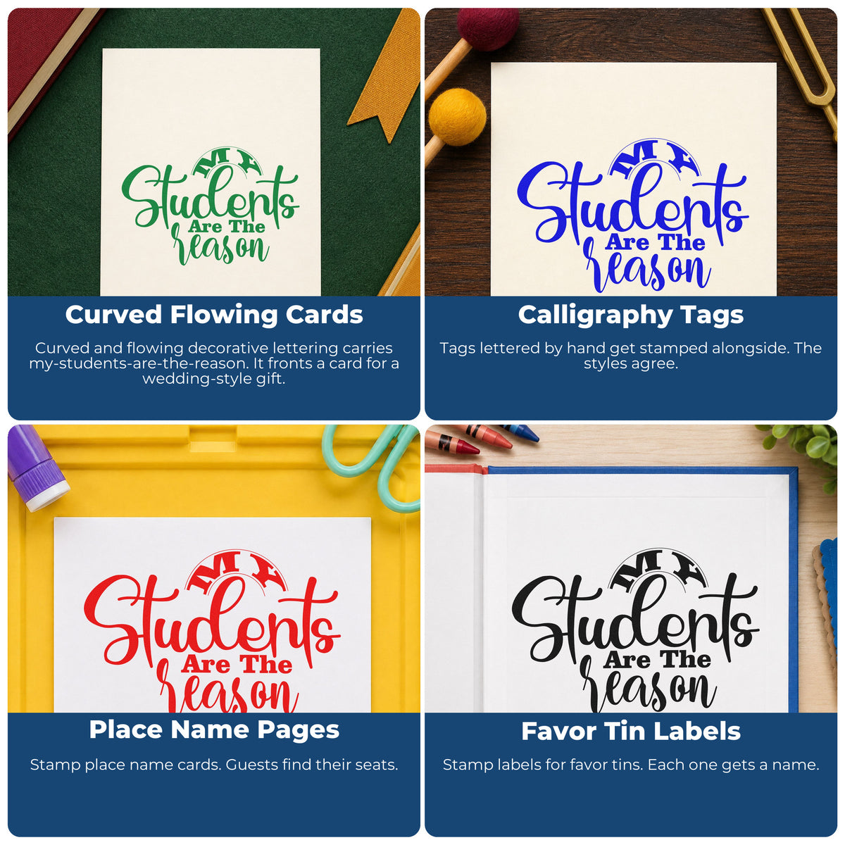 Four ways to use the My Students Are The Reason Word Art Rubber Stamp – Wood Handle: curved flowing cards, calligraphy tags, place name pages and favor tin labels.