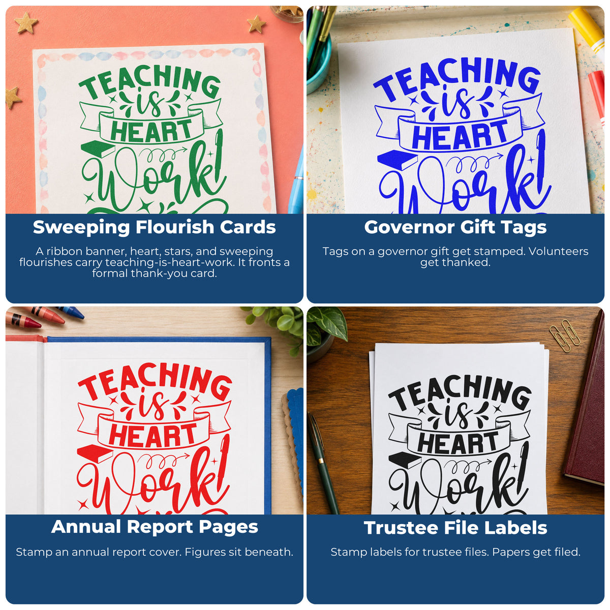 Four ways to use the Teaching Is Heart Work Rubber Stamp – Duo Hand: sweeping flourish cards, governor gift tags, annual report pages and trustee file labels.