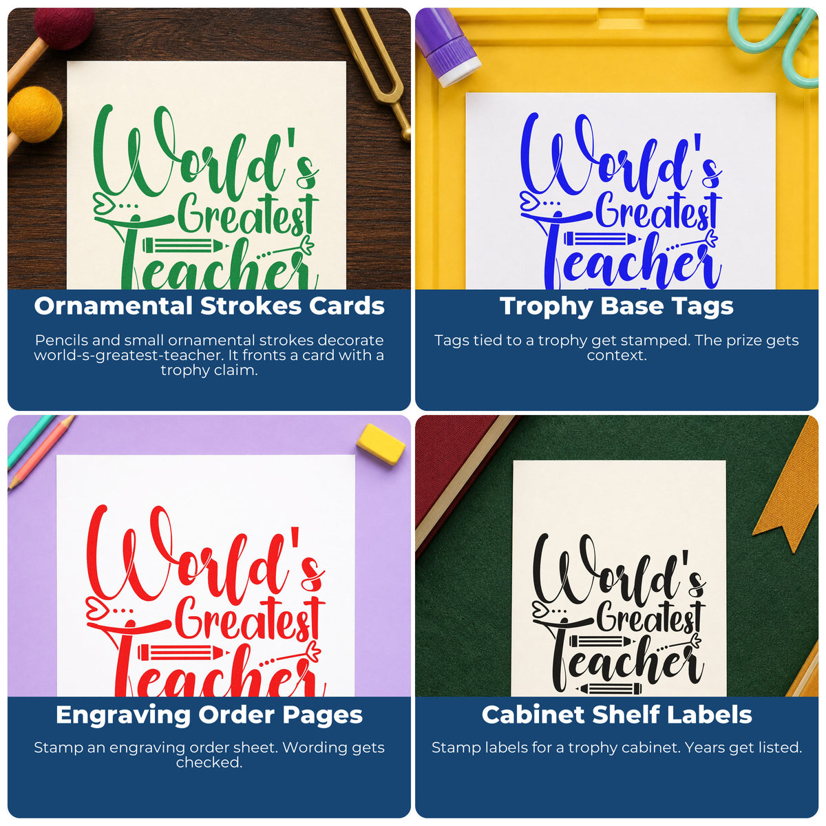 Four ways to use the World's Greatest Teacher Pencils Hand Stamp – Duo: ornamental strokes cards, trophy base tags, engraving order pages and cabinet shelf labels.