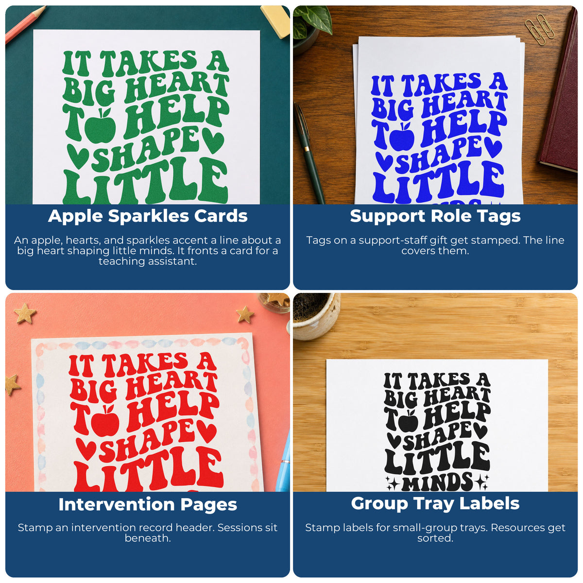 Four ways to use the It Takes A Big Heart To Help Shape Little Minds Premium Wooden Stamp - Vintage Pro: apple sparkles cards, support role tags, intervention pages and group tray labels.