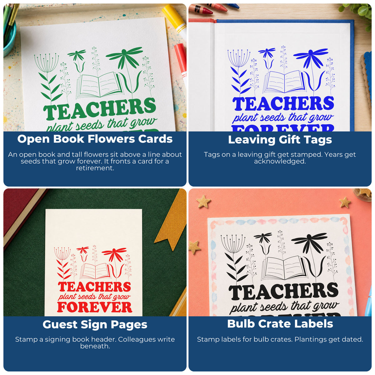 Four ways to use the Teachers Plant Seeds Forever Book Pre-Inked Stamp – PSI: open book flowers cards, leaving gift tags, guest sign pages and bulb crate labels.