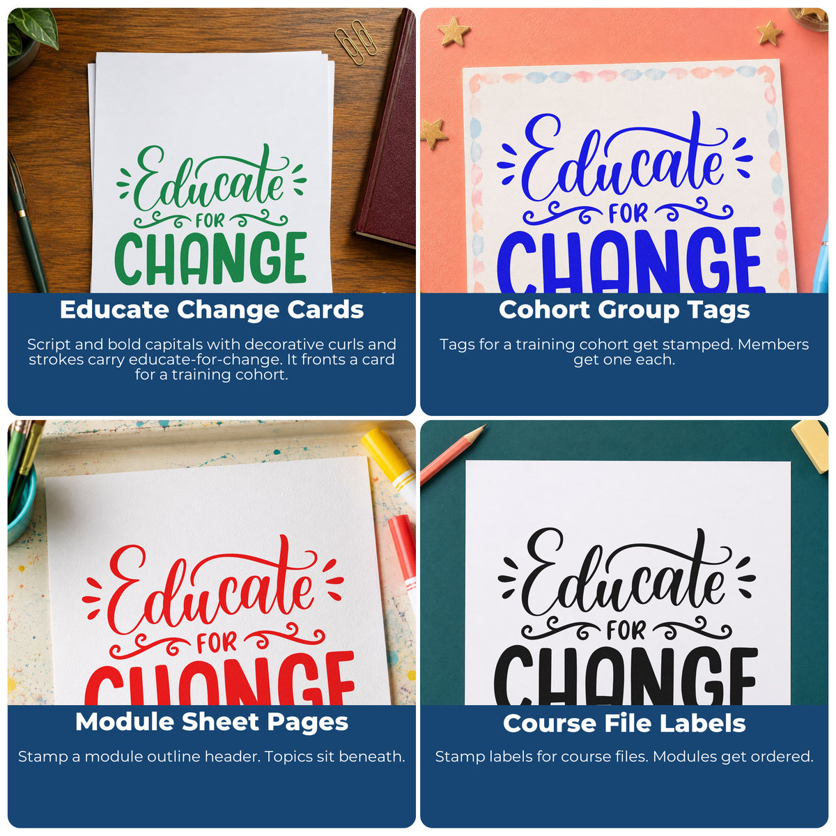 Four ways to use the Educate For Change Rubber Stamp – Duo Hand: educate change cards, cohort group tags, module sheet pages and course file labels.
