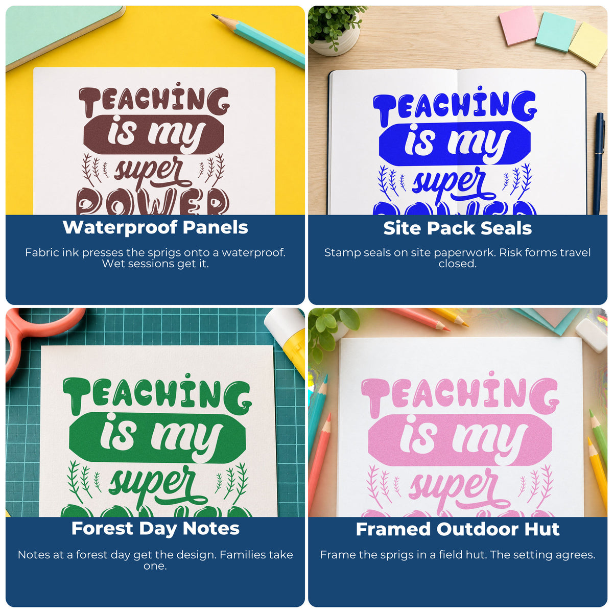 Four ways to use the Teaching Is My Super Power Botanical Sprig Slim Pre-Inked Stamp: waterproof panels, site pack seals, forest day notes and framed outdoor hut.