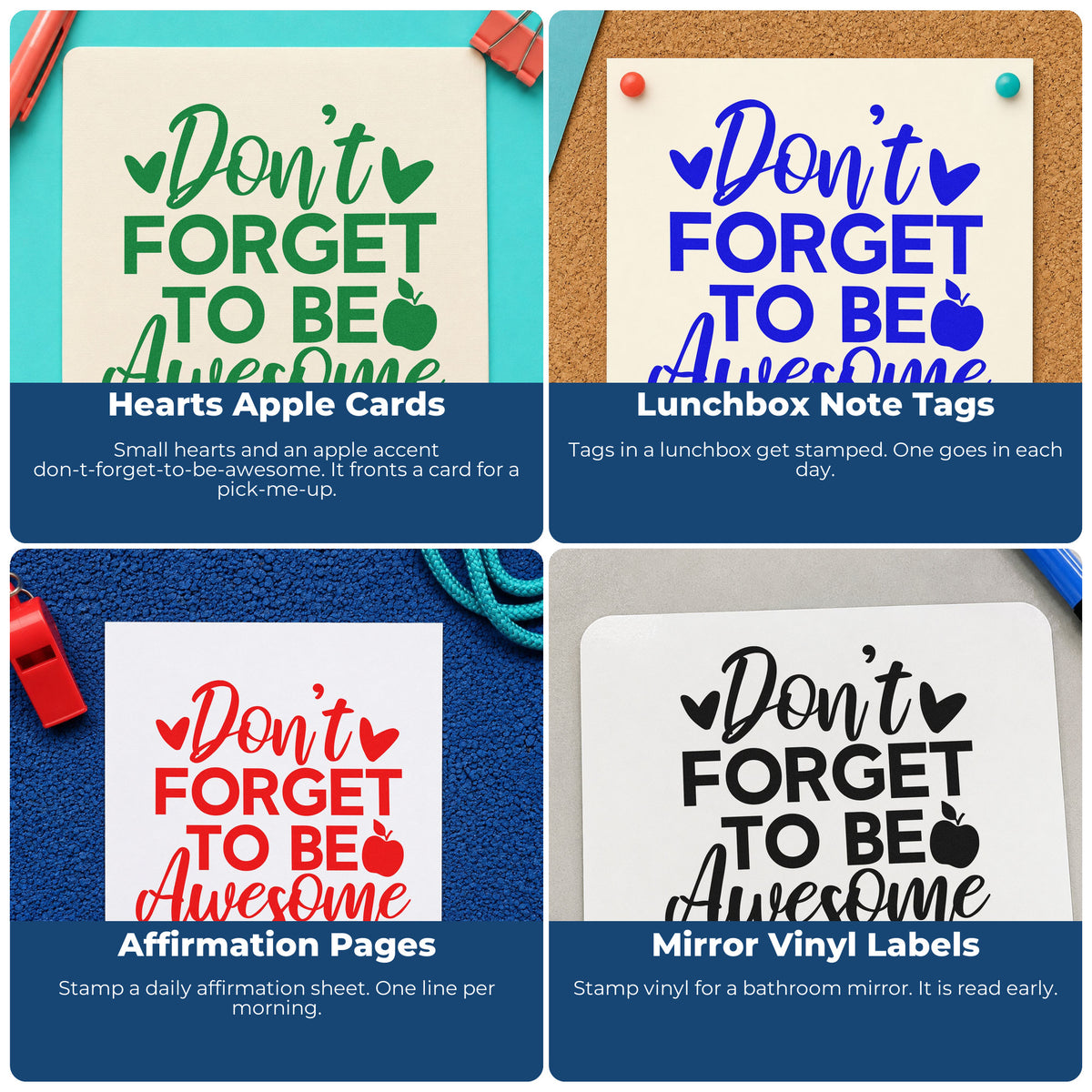 Four ways to use the Duo Hand Don't Forget To Be Awesome Rubber Stamp: hearts apple cards, lunchbox note tags, affirmation pages and mirror vinyl labels.