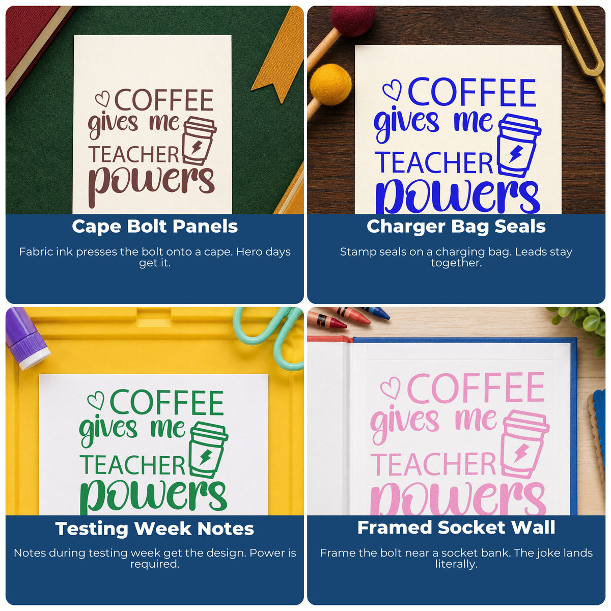 Four ways to use the Coffee Gives Me Teacher Powers With Hearts Pre-Inked Stamp – PSI: cape bolt panels, charger bag seals, testing week notes and framed socket wall.
