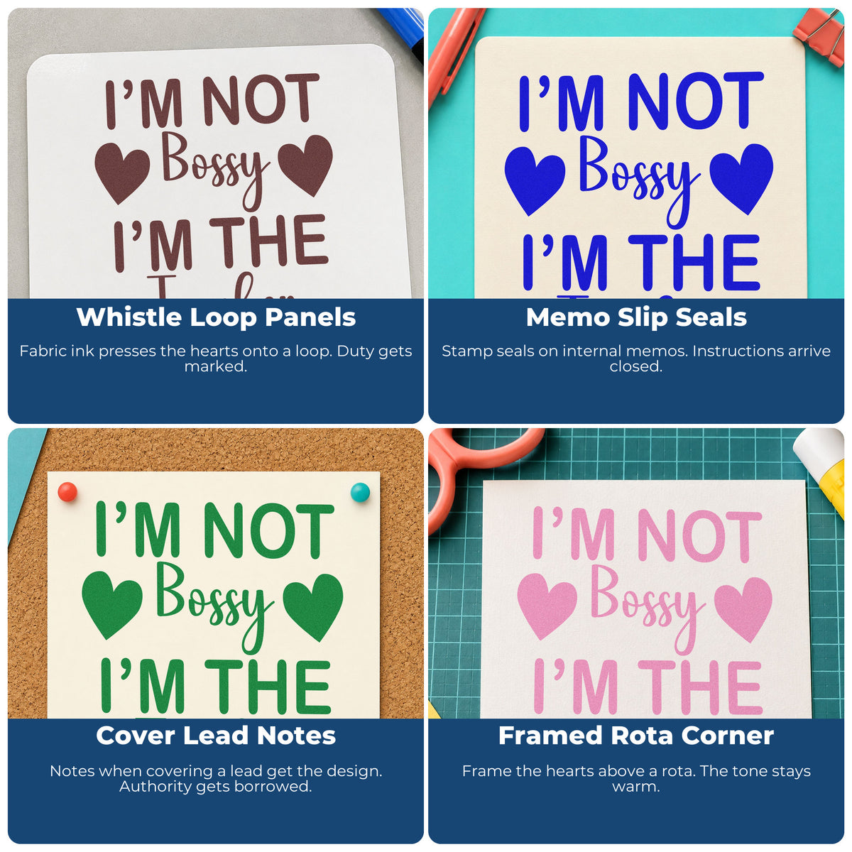 Four ways to use the I'm Not Bossy I'm The Teacher Stamp – PSI Pre-Inked: whistle loop panels, memo slip seals, cover lead notes and framed rota corner.