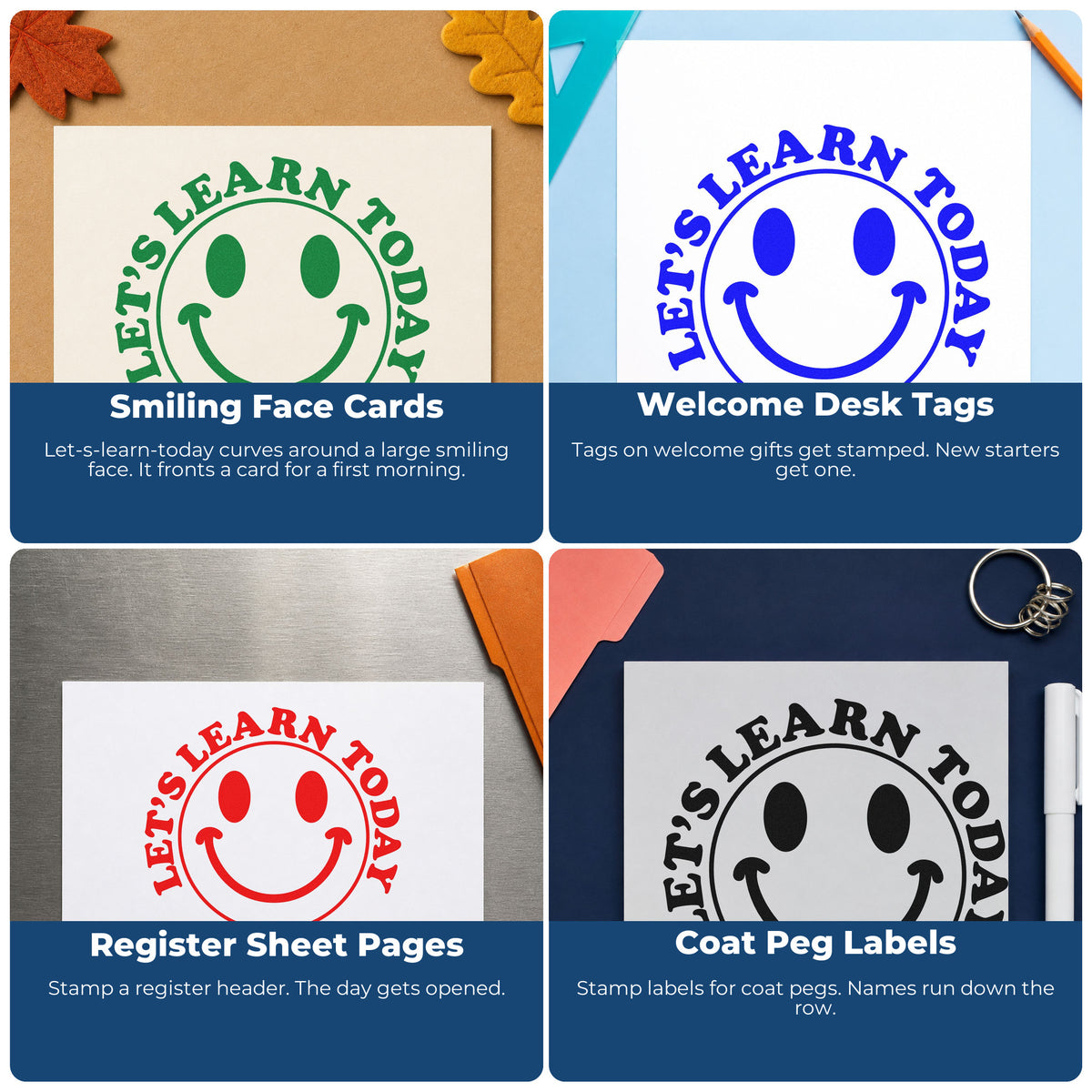 Four ways to use the Learn Today Smiley Word Art Stamp – Wood Handle: smiling face cards, welcome desk tags, register sheet pages and coat peg labels.