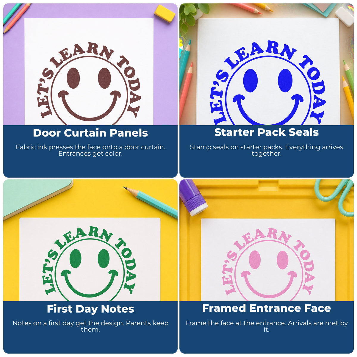 Four ways to use the Learn Today Smiley Word Art Self-Inking Stamp: door curtain panels, starter pack seals, first day notes and framed entrance face.
