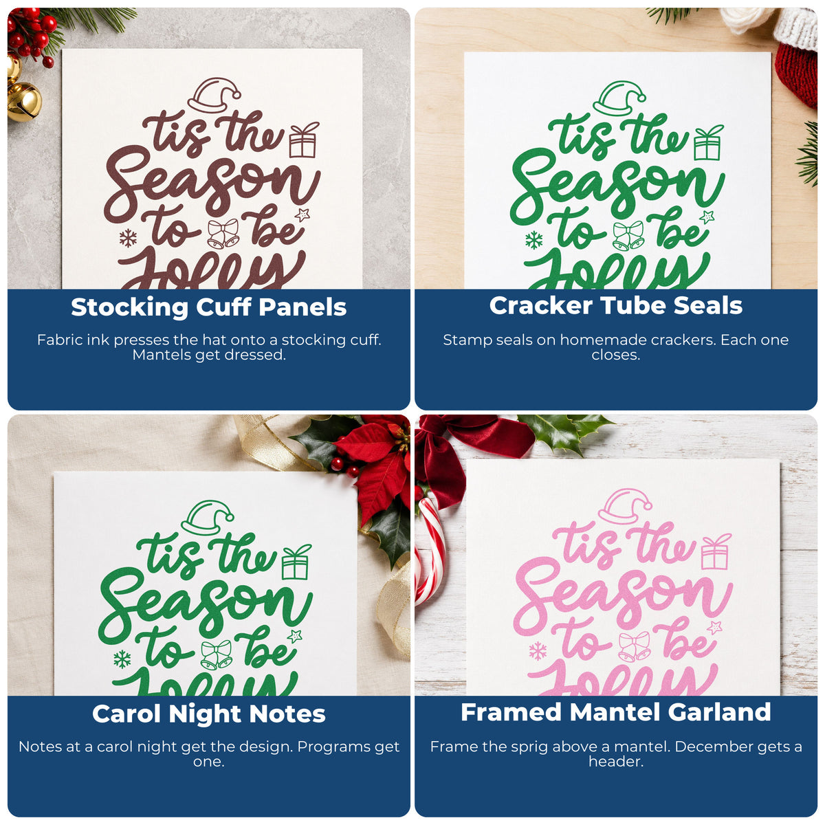 Four ways to use the Tis Season To Be Jolly Stamp – Self-Inking: stocking cuff panels, cracker tube seals, carol night notes and framed mantel garland.