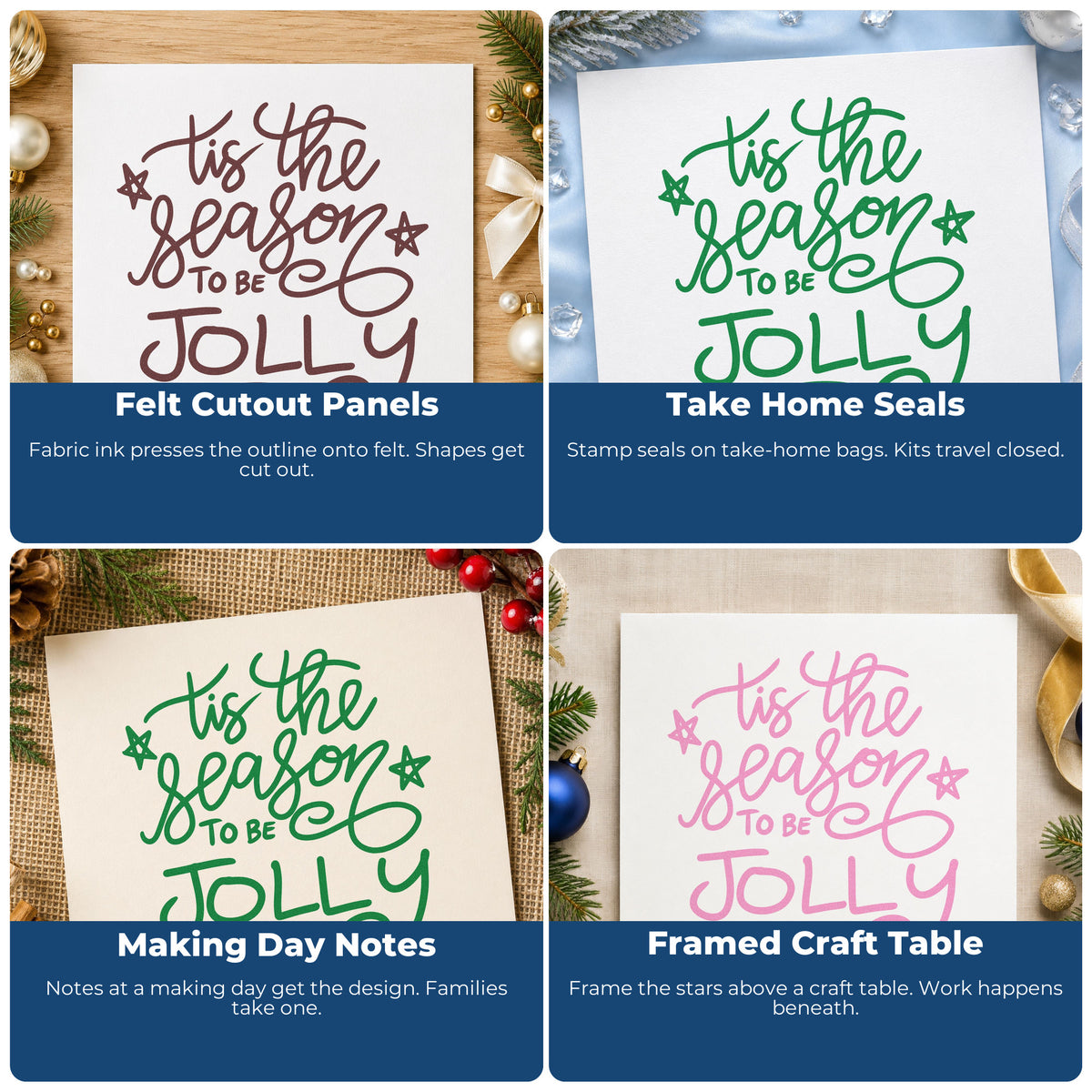 Four ways to use the Tis The Season To Be Jolly Wood Handle Stamp: felt cutout panels, take home seals, making day notes and framed craft table.