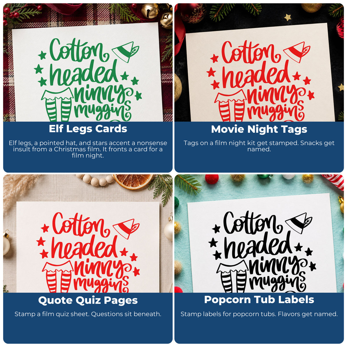 Four ways to use the Cotton Headed Ninny Muggins Premium Wooden Stamp - Vintage Pro: elf legs cards, movie night tags, quote quiz pages and popcorn tub labels.