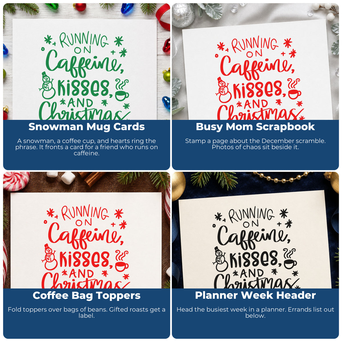 Four ways to use the Caffeine Kisses Christmas Cheer Pre-Inked Stamp – Slim: snowman mug cards, busy mom scrapbook, coffee bag toppers and planner week header.