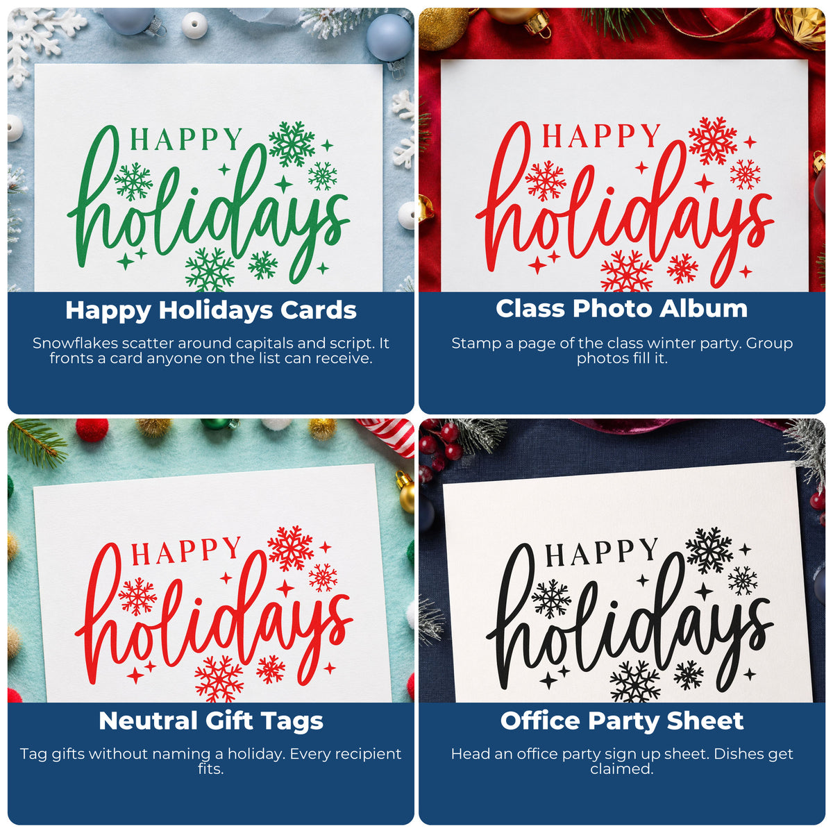 Four ways to use the Happy Holidays Snowflakes Script Lettering PSI Pre-Inked Stamp: happy holidays cards, class photo album, neutral gift tags and office party sheet.