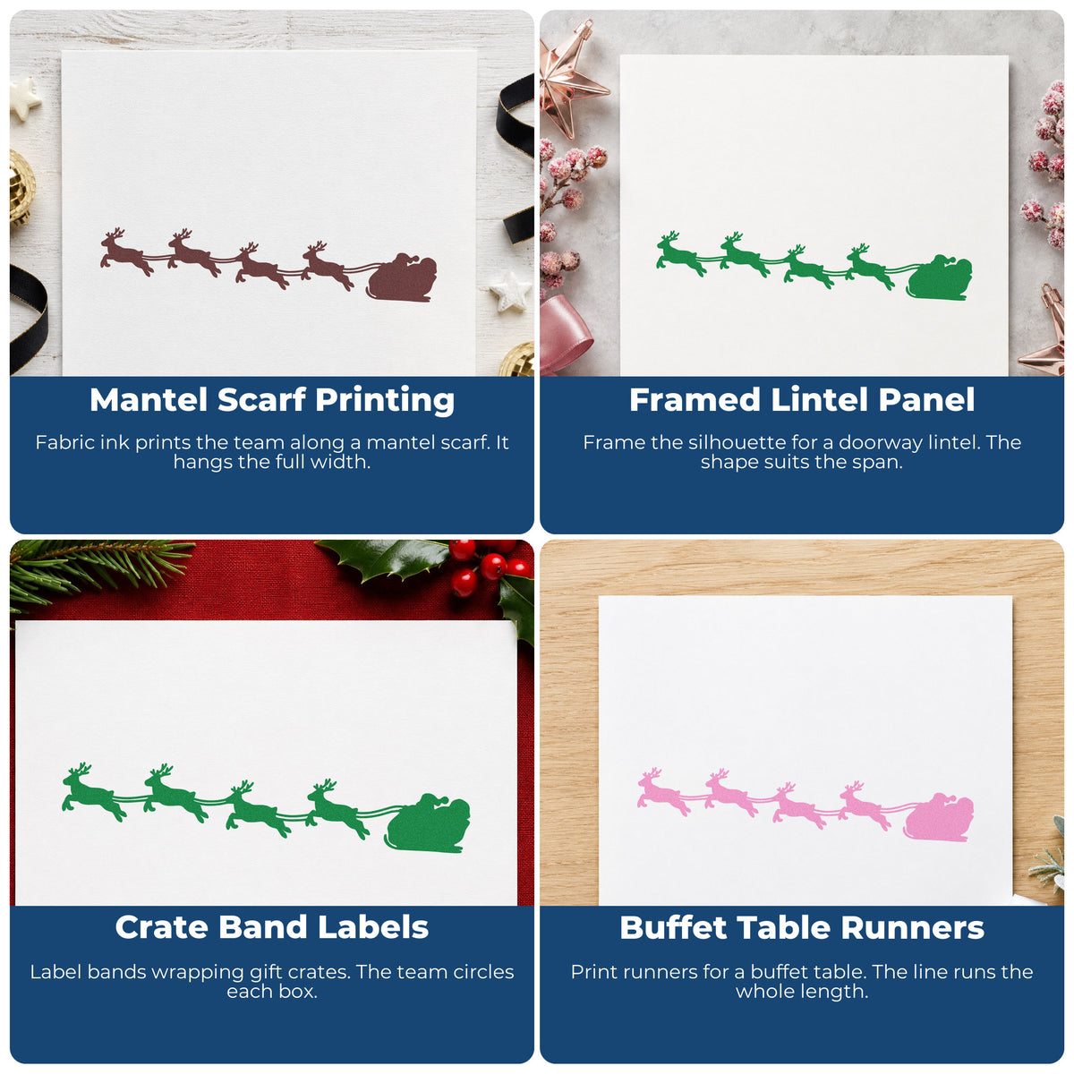 Four ways to use the Santa Sleigh Reindeer Silhouette Rubber Stamp – Duo Hand: mantel scarf printing, framed lintel panel, crate band labels and buffet table runners.