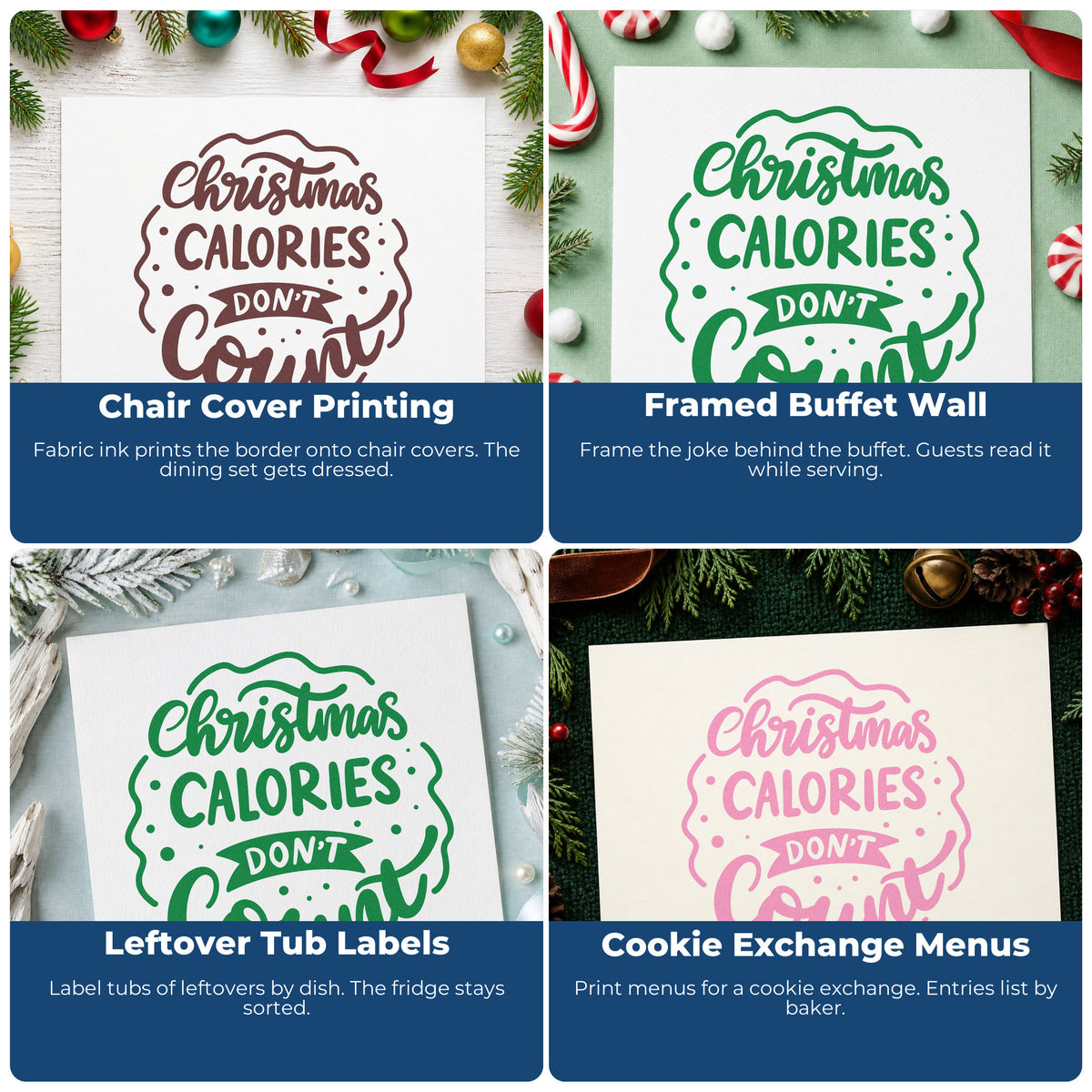 Four ways to use the Vintage Pro Christmas Calories Don't Count Premium Wooden Stamp: chair cover printing, framed buffet wall, leftover tub labels and cookie exchange menus.
