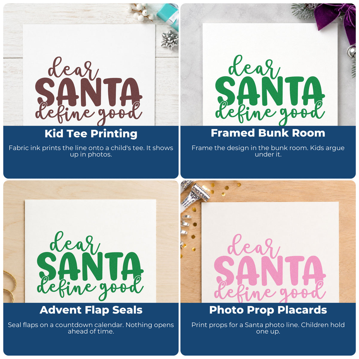Four ways to use the Dear Santa Define Good Wood Handle Stamp: kid tee printing, framed bunk room, advent flap seals and photo prop placards.