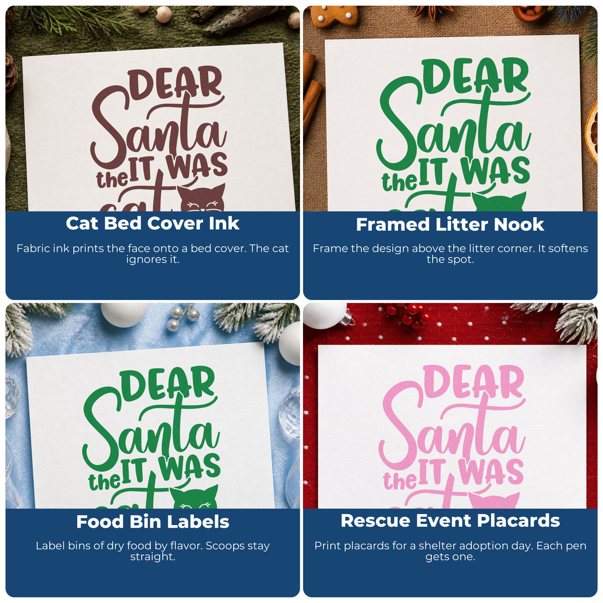 Four ways to use the Dear Santa It Was Cat Hand Stamp – Duo: cat bed cover ink, framed litter nook, food bin labels and rescue event placards.