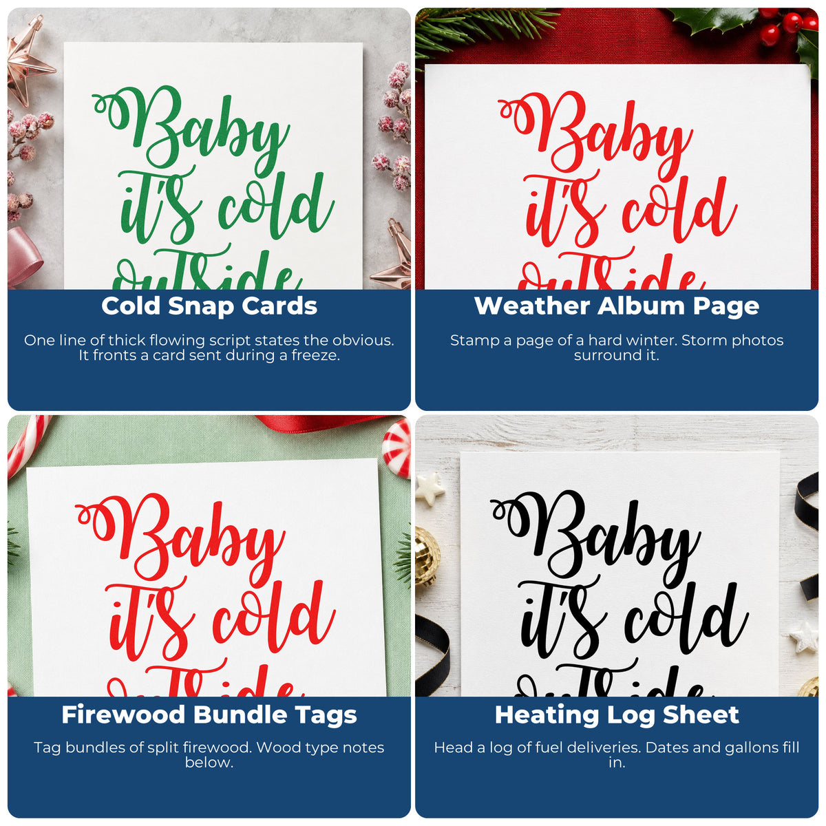 Four ways to use the Baby It's Cold Outside Script Stamp – Duo Hand: cold snap cards, weather album page, firewood bundle tags and heating log sheet.