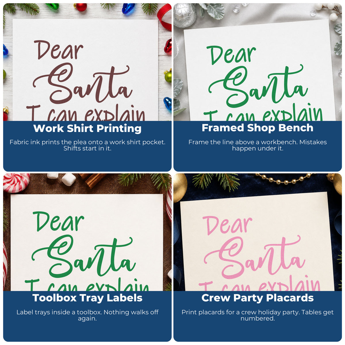Four ways to use the Dear Santa I Can Explain Script Premium Wooden Stamp - Vintage Pro: work shirt printing, framed shop bench, toolbox tray labels and crew party placards.