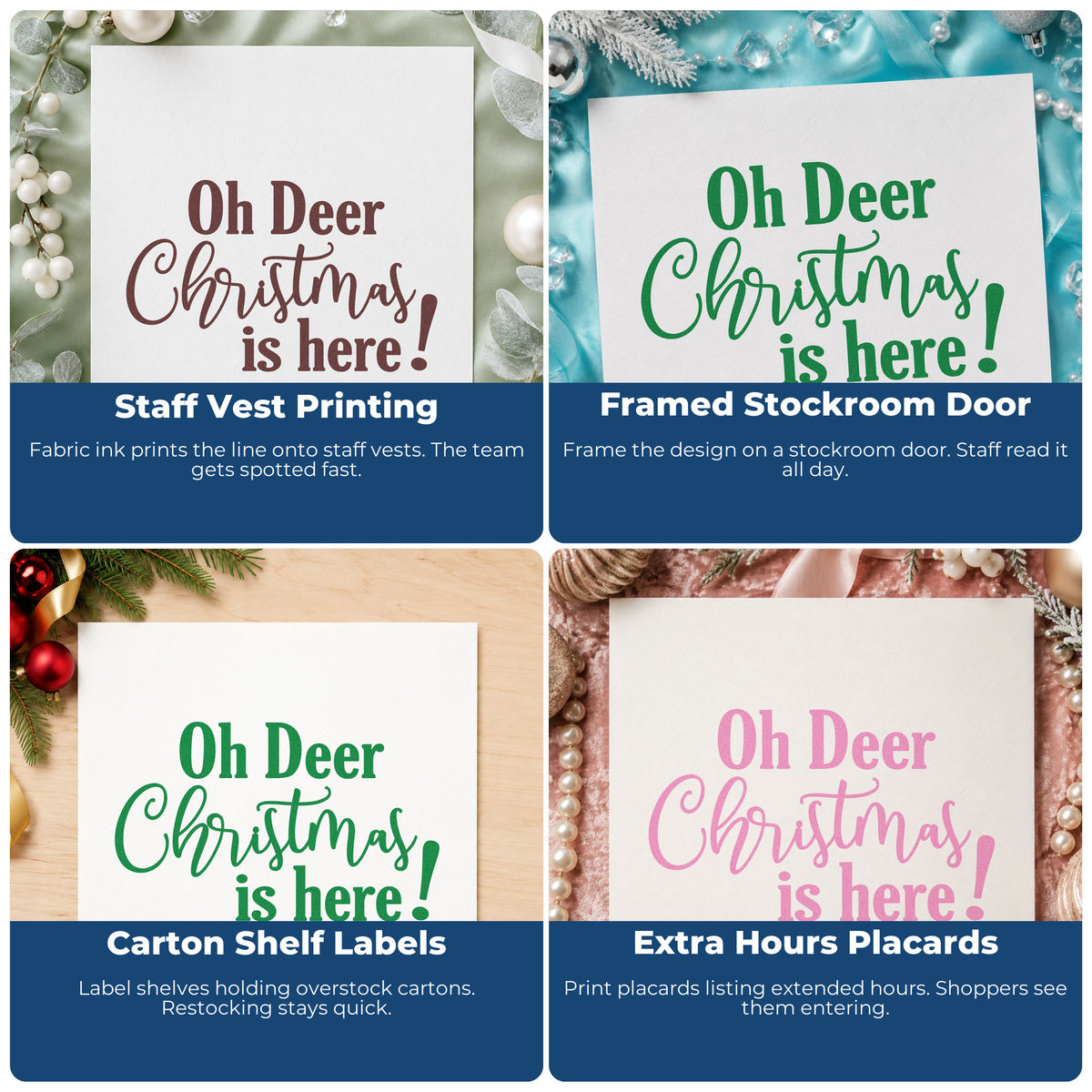 Four ways to use the Oh Deer Christmas Here Self-Inking Stamp: staff vest printing, framed stockroom door, carton shelf labels and extra hours placards.