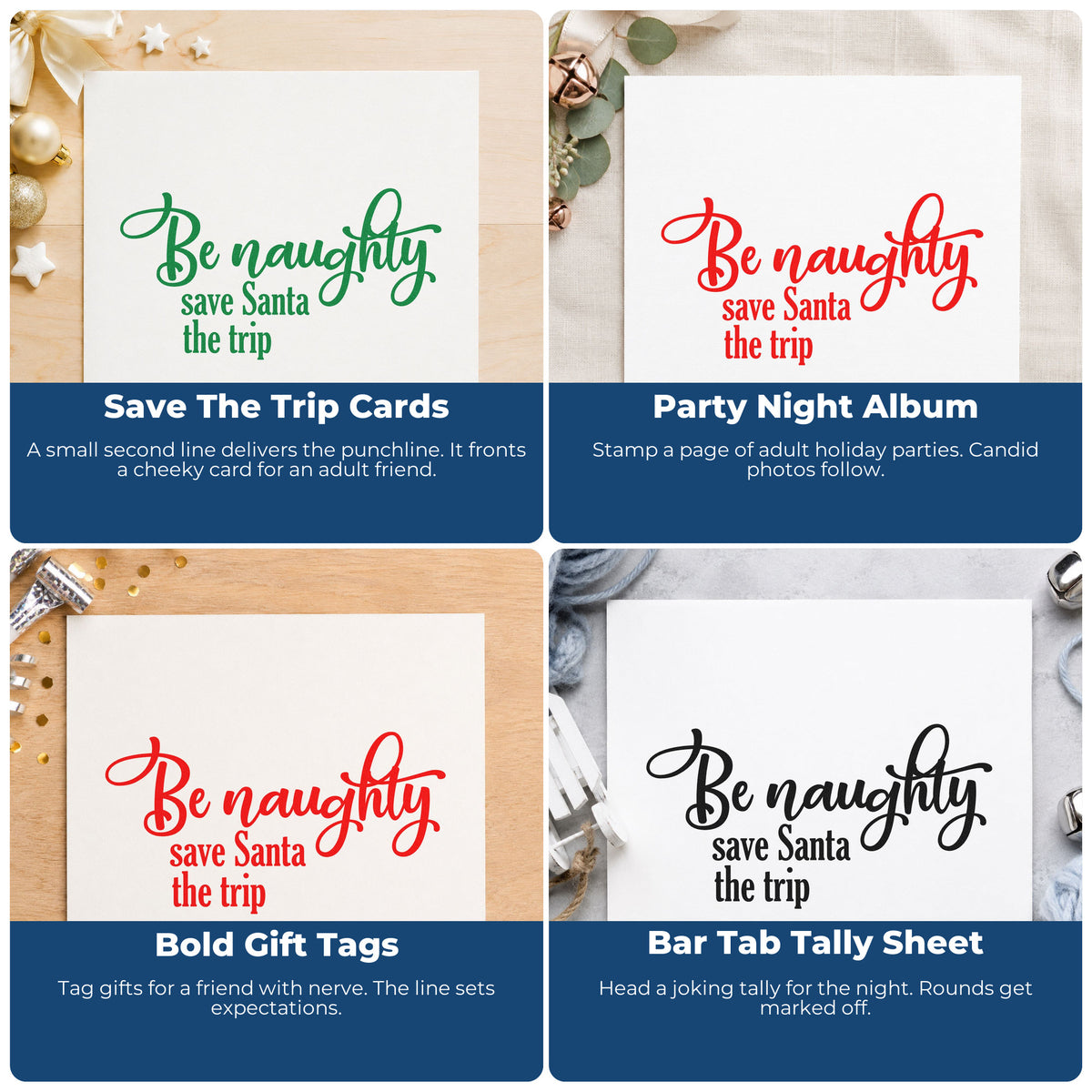 Four ways to use the Be Naughty Save Santa Trip Script Lettering Stamp - Premium Vintage Pro Wooden: save the trip cards, party night album, bold gift tags and bar tab tally sheet.