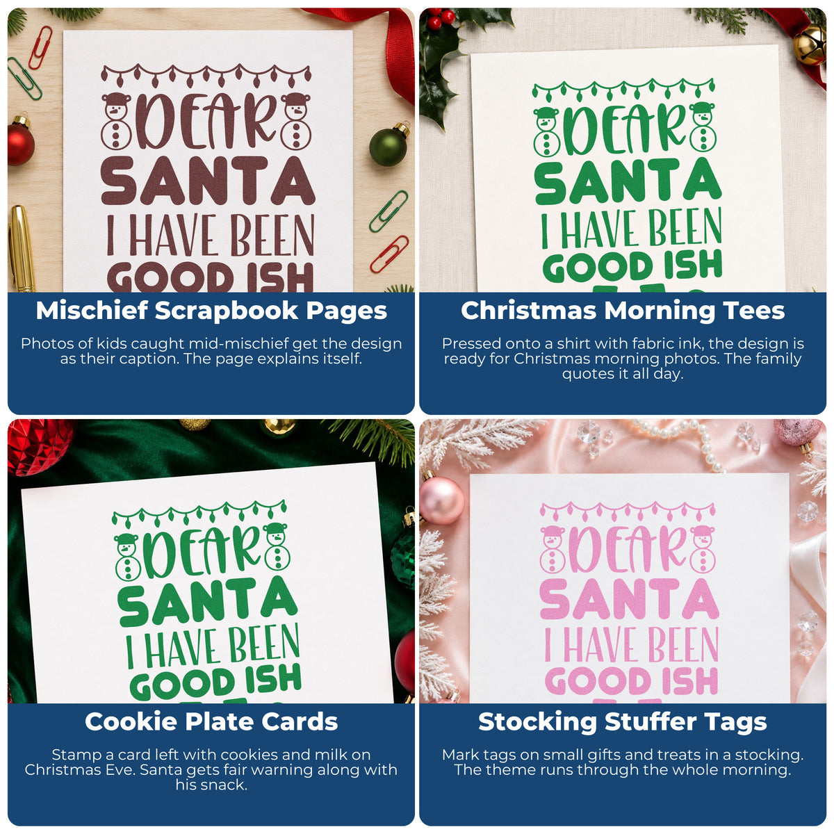 Four ways to use the Dear Santa Good Ish Premium Wooden Stamp - Vintage Pro: mischief scrapbook pages, christmas morning tees, cookie plate cards and stocking stuffer tags.