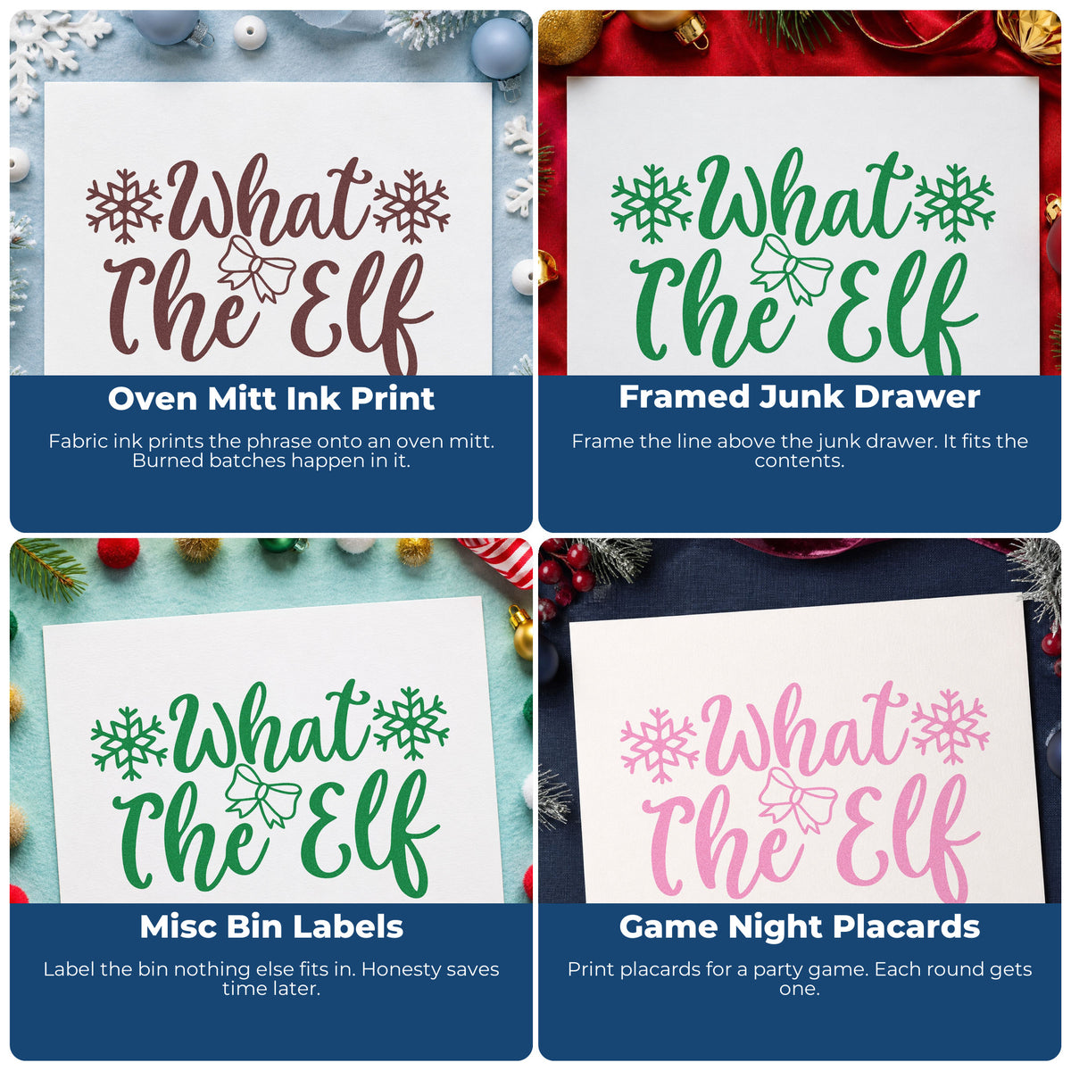 Four ways to use the Self-Inking What The Elf Snowflakes Stamp: oven mitt ink print, framed junk drawer, misc bin labels and game night placards.