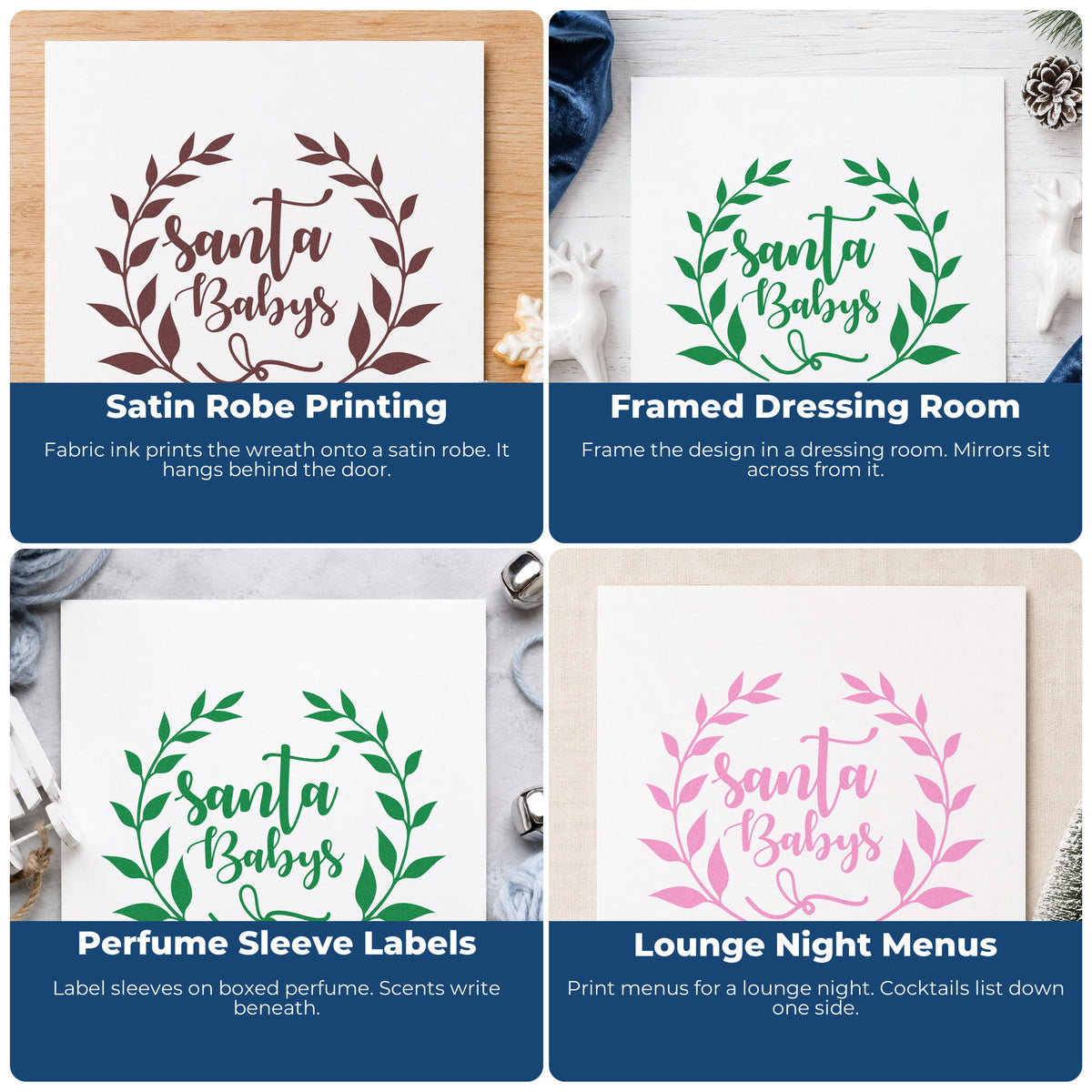 Four ways to use the Leaf Wreath Santa Babys Lettering Rubber Stamp – Wood Handle: satin robe printing, framed dressing room, perfume sleeve labels and lounge night menus.