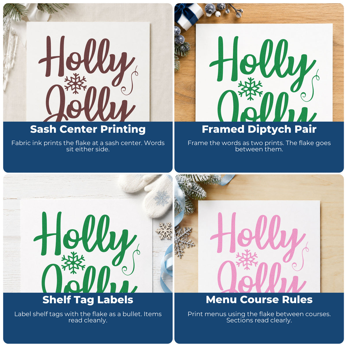 Four ways to use the Holly Jolly Snowflake Wood Handle Stamp: sash center printing, framed diptych pair, shelf tag labels and menu course rules.