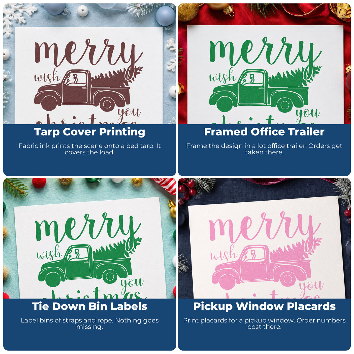 Four ways to use the Merry Christmas Pickup Tree Pre-Inked Stamp – PSI: tarp cover printing, framed office trailer, tie down bin labels and pickup window placards.