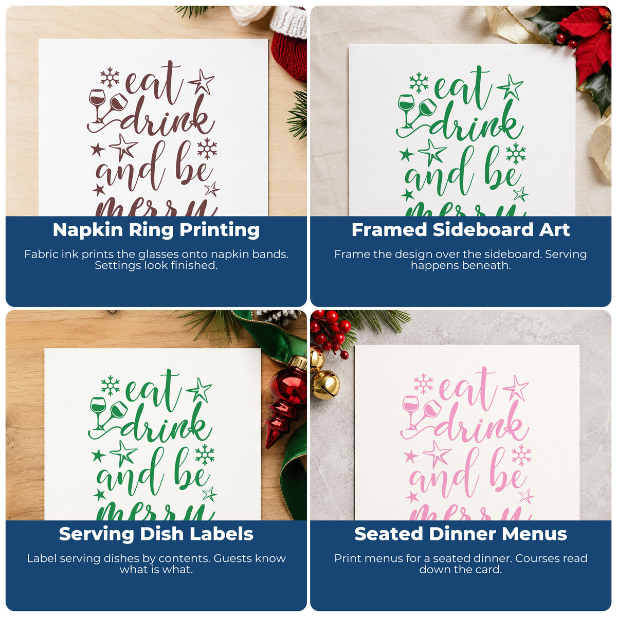 Four ways to use the Eat Drink And Be Merry Snowflakes Stamp – Duo Hand: napkin ring printing, framed sideboard art, serving dish labels and seated dinner menus.