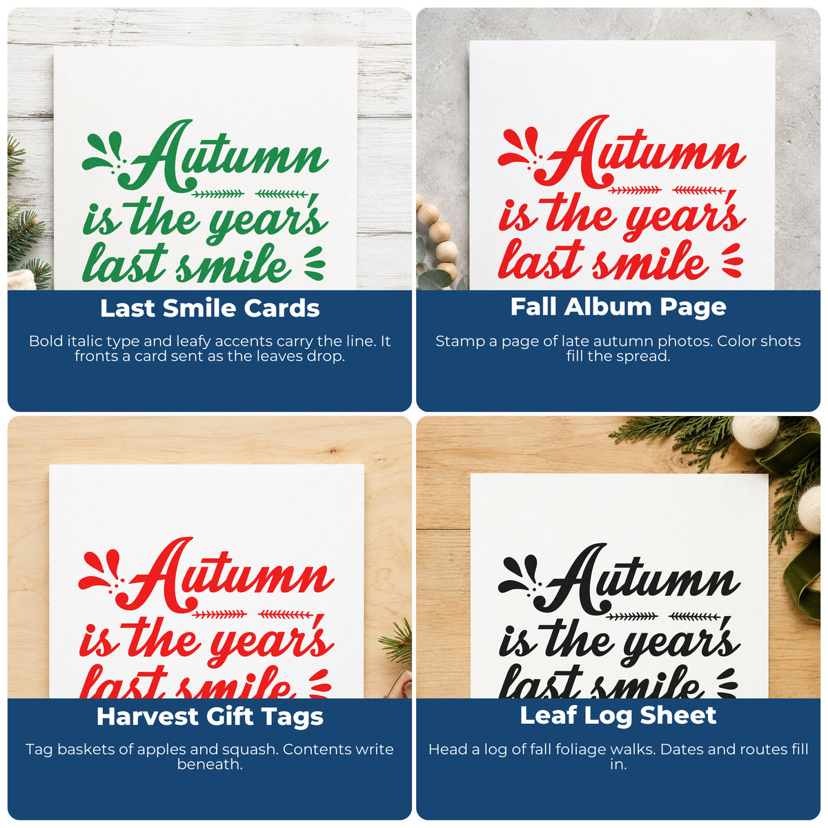 Four ways to use the Autumn Is The Year's Last Smile Wood Handle Stamp: last smile cards, fall album page, harvest gift tags and leaf log sheet.
