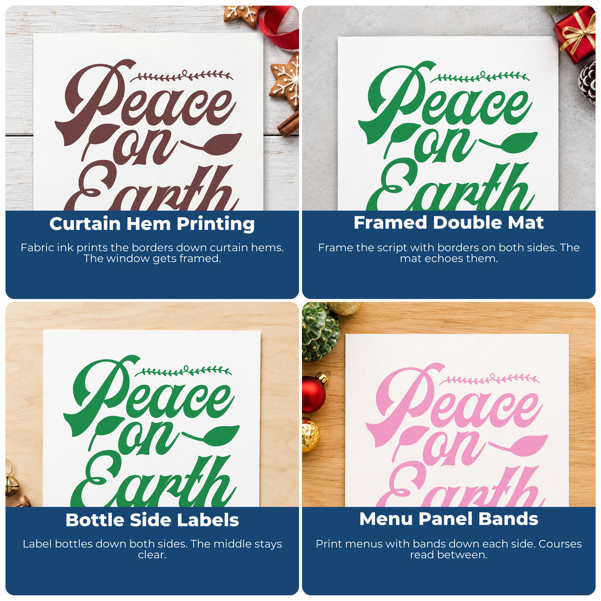 Four ways to use the Leaf Border Peace On Earth Self-Inking Stamp: curtain hem printing, framed double mat, bottle side labels and menu panel bands.