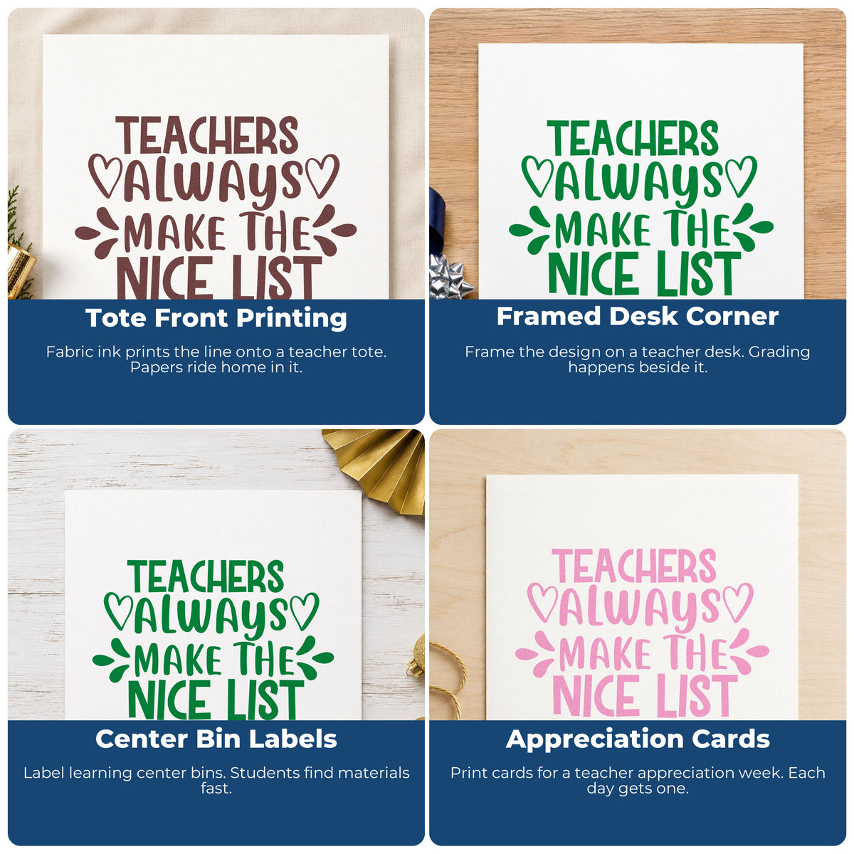 Four ways to use the Teachers Always Make The Nice List Rubber Stamp – Duo Hand: tote front printing, framed desk corner, center bin labels and appreciation cards.