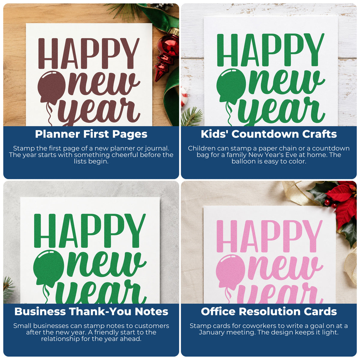 Four ways to use the Wood Handle Happy New Year Balloon Rubber Stamp: planner first pages, kids' countdown crafts, business thank-you notes and office resolution cards.