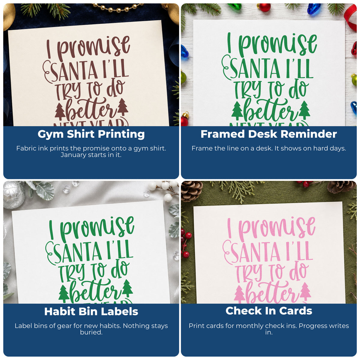 Four ways to use the Promise Santa Better Next Year Stamp - Premium Vintage Pro Wooden: gym shirt printing, framed desk reminder, habit bin labels and check in cards.